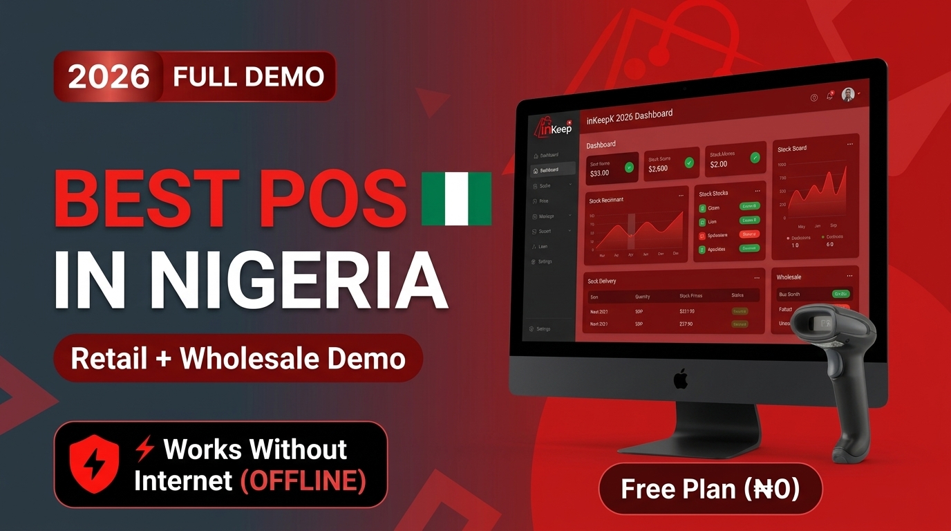 Best Inventory & POS Software in Nigeria: Complete Retail & Wholesale Demo (InkeepX 2026)